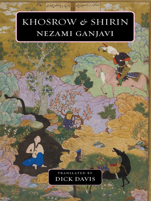 Title details for Khosrow and Shirin by Nezami Ganjavi - Available